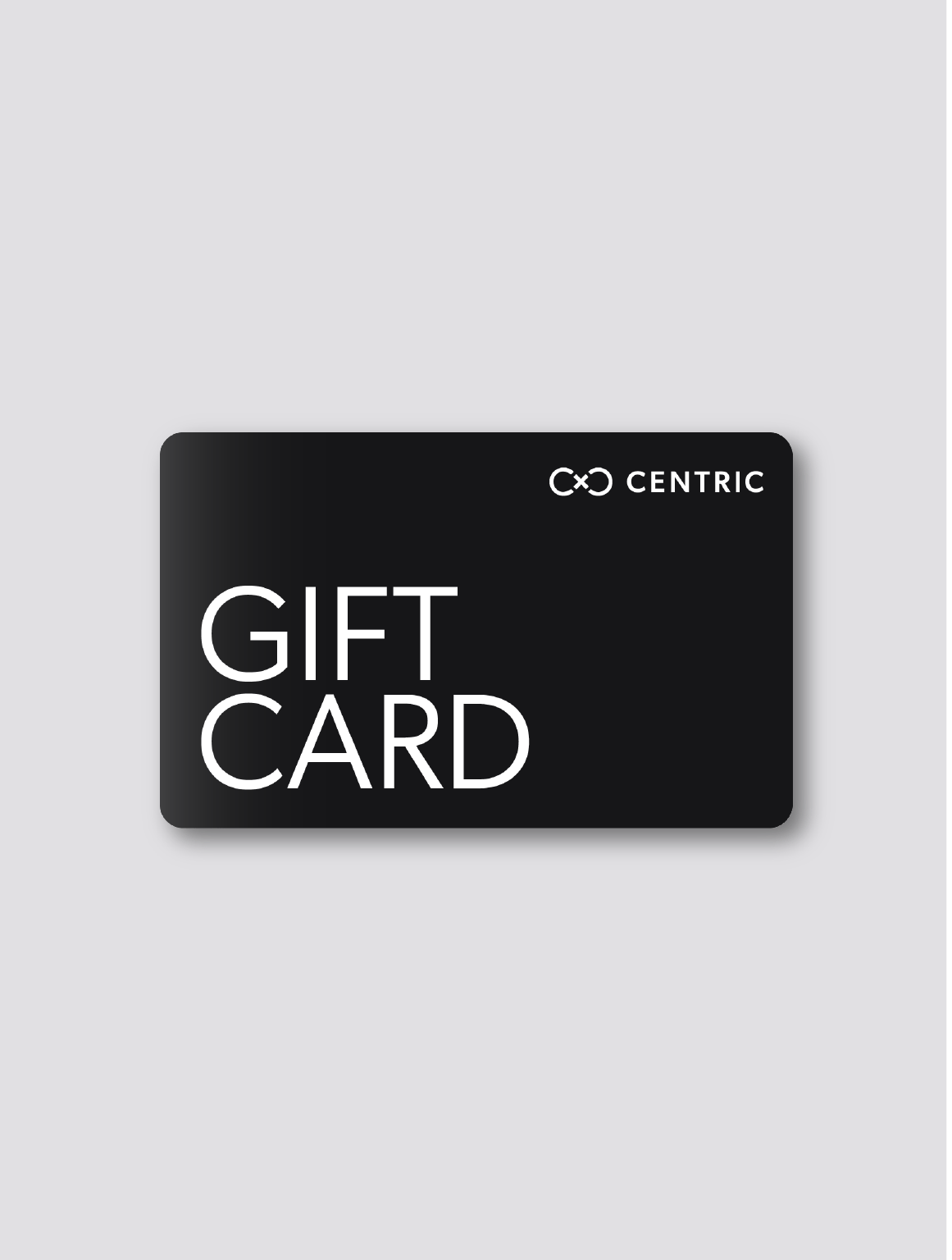 Centric Gift Card - Centric